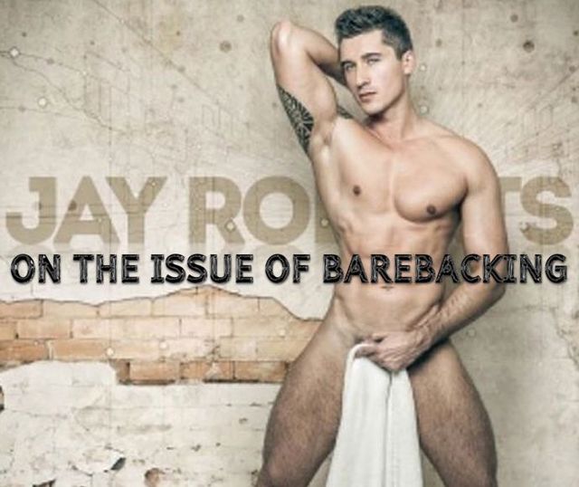 Gay porn stars Sex porn jay his gay star superstar out barebacking roberts london about thoughts loud england speaking issues speaks
