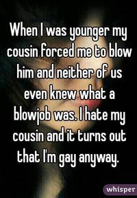 gay blow job pictures edc whisper when was younger cousin forced blow him neither